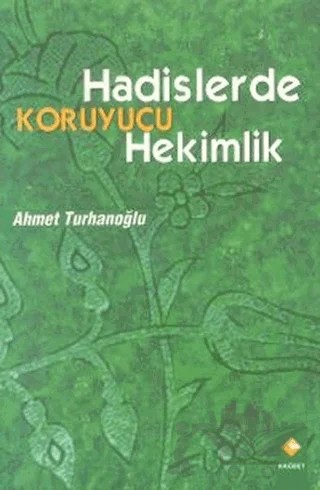 Hadislerde Koruyucu Hekimlik – Ahmet Turanoğlu – Rağbet Yayınları kitap kapağı