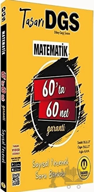 Tasarı DGS Matematik 60'ta 60 Net Sayısal Yetenek Soru Bankası Video Çözümlü – Aylin Kayapalı, Özgen Bulut, Saadet Bulut – Tasarı Eğitim Yayınları kitap kapağı