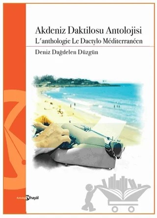 Akdeniz Daktilosu Antolojisi – Deniz Dağdelen Düzgün – Hayal Yayınları kitap kapağı