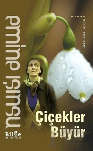 Çiçekler Büyür – Emine Işınsu – Bilge Kültür Sanat kitap kapağı