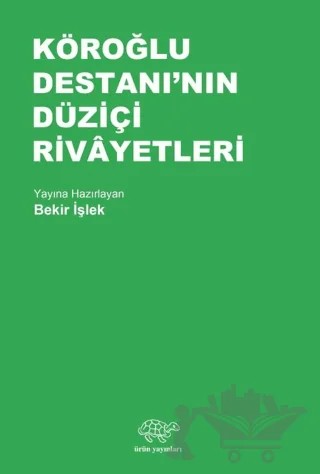 Köroğlu Destanı'nın Düziçi Rivayetleri – Bekir İşlek – Ürün Yayınları kitap kapağı