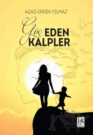 Göç Eden Kalpler – Azad Ersin Yılmaz – DS Yayınları kitap kapağı