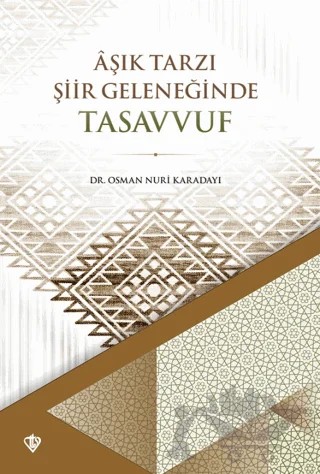 Aşık Tarzı Şiir Geleneğinde Tasavvuf – Osman Nuri Karadayı – Türkiye Diyanet Vakfı Yayınları kitap kapağı