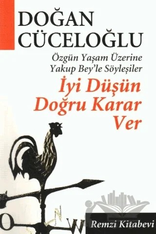 İyi Düşün Doğru Karar Ver – Doğan Cüceloğlu – Remzi Kitabevi kitap kapağı