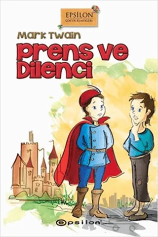 Prens ve Dilenci – Mark Twaın – Epsilon Yayınevi kitap kapağı