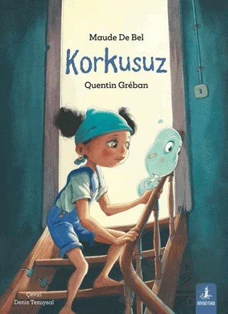 Korkusuz – Quentin Greban – Büyülü Fener Yayınları kitap kapağı
