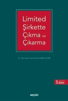 Limited Şirkette Çıkma ve Çıkarma – Fatma Betül Çakır Çelebi – Seçkin Yayıncılık kitap kapağı