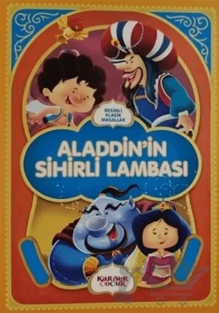 Alaaddin'in Sihirli Lambası - Resimli Klasik Masallar – Kolektif – Kariyer Yayınları kitap kapağı