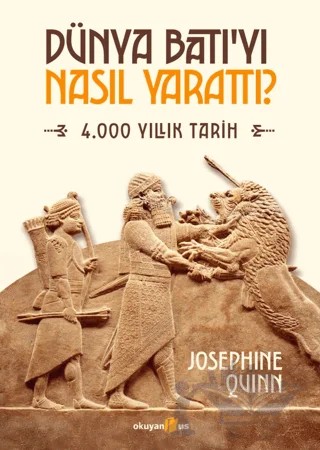 Dünya Batı’yı Nasıl Yarattı? – Josephine Quinn – Okuyan Us Yayınları kitap kapağı