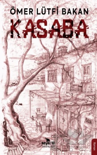 Kasaba – Ömer Lütfi Bakan – Beyaz Fil Yayınları kitap kapağı