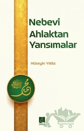 Nebevi Ahlaktan Yansımalar – Hüseyin Yıldız – Semere Yayınları kitap kapağı