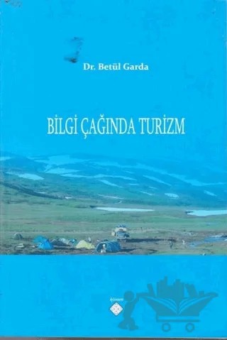 Bilgi Çağında Turizm – Betül Garda – Kömen Yayınları kitap kapağı