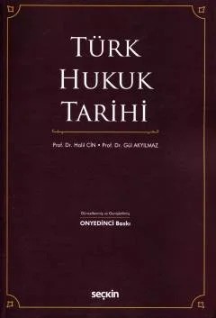 Türk Hukuk Tarihi – Halil Cin, Gül Akyılmaz – Seçkin Yayıncılık kitap kapağı