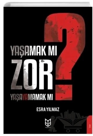 Yaşamak Mı Zor? Yaşayamamak Mı? – Esra Yılmaz – Yason Yayıncılık kitap kapağı