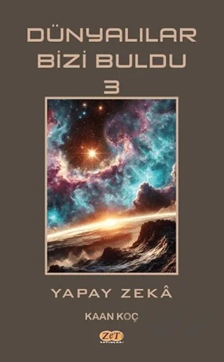 Dünyalılar Bizi Buldu 3 – Kaan Koç – Zet Yayınları kitap kapağı