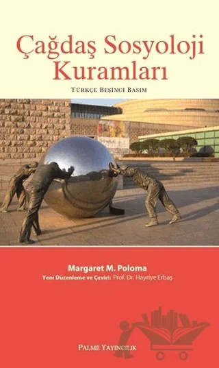 Çağdaş Sosyoloji Kuramları – Margaret M. Poloma – Palme Yayıncılık kitap kapağı