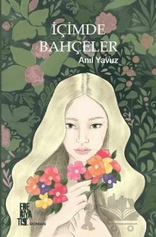 İçimde Bahçeler – Anıl Yavuz – Edebiyatist kitap kapağı