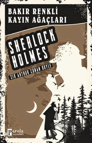 Bakır Renkli Kayın Ağaçları - Sherlock Holmes – Sir Arthur Conan Doyle – Parola Yayınları kitap kapağı
