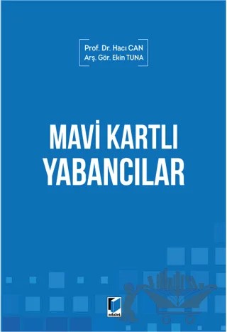 Mavi Kartlı Yabancılar – Ekin Tuna, Hacı Can – Adalet Yayınevi kitap kapağı