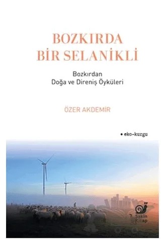 Bozkırda Bir Selanikli – Özer Akdemir – Sakin Kitap kitap kapağı