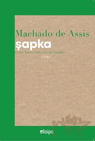 Şapka – Machado De Assis – Olisipo Yayınevi kitap kapağı