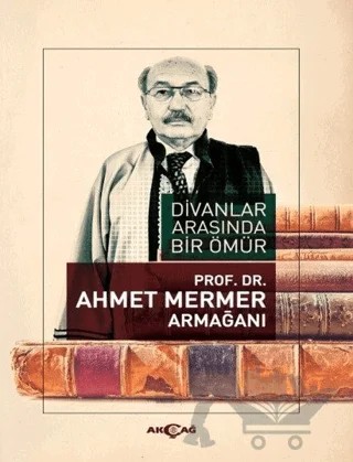 Divanlar Arasında Bir Ömür – Muvaffak Eflatun, Neslihan Koç Keskin – Akçağ Yayınları kitap kapağı