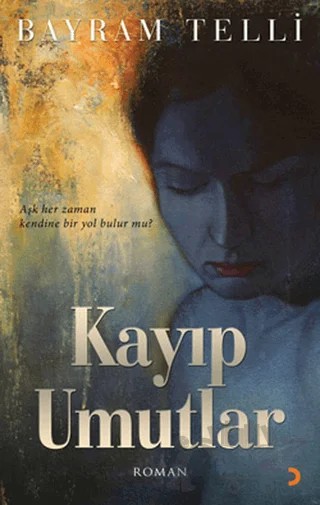 Kayıp Umutlar – Bayram Telli – Cinius Yayınları kitap kapağı