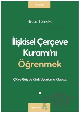 İlişkisel Çerçeve Kuramı’nı Öğrenmek – Niklas Törneke – Litera Yayıncılık kitap kapağı