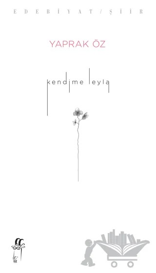 Kendime Leyla – Yaprak Öz – Oğlak Yayıncılık kitap kapağı