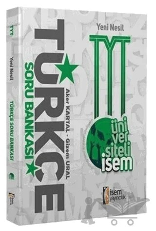 Üniversiteli İsem Yeni Nesil TYT Türkçe Soru Bankası – Aker Kartal, Gizem Ural – İSEM Yayıncılık kitap kapağı