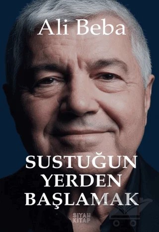 Sustuğun Yerden Başlamak – Ali Beba – Siyah Kitap kitap kapağı