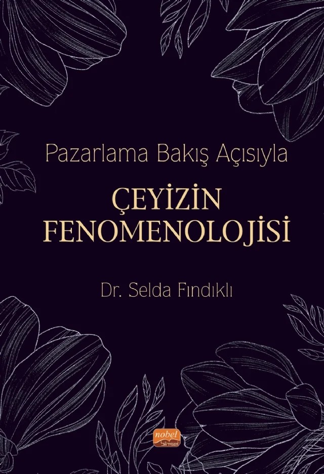 Pazarlama Bakış Açısıyla Çeyizin Fenomenolojisi – Selda Fındıklı – Nobel Bilimsel Eserler kitap kapağı