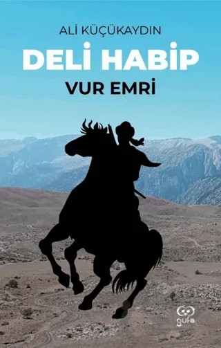 Deli Habip - Vur Emri – Ali Küçükaydın – Gufo Yayınları kitap kapağı