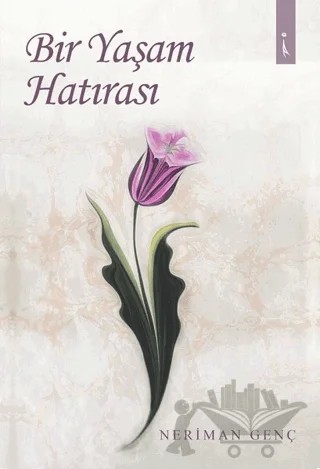 Bir Yaşam Hatırası – Neriman Genç – İkinci Adam Yayınları kitap kapağı