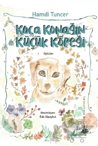 Koca Konağın Küçük Köpeği – Hamdi Tuncer – Yitik Ülke Yayınları kitap kapağı