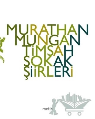 Timsah Sokak Şiirleri – Murathan Mungan – Metis Yayınları kitap kapağı