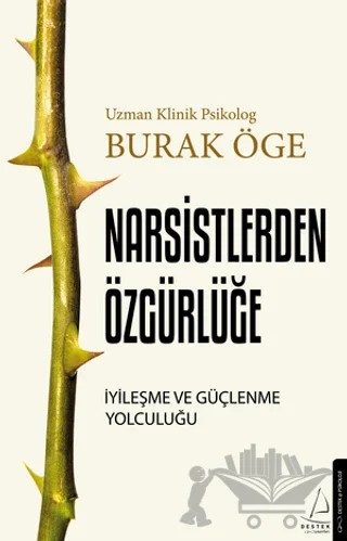 Narsisstlerden Özgürlüğe – Burak Öge – Destek Yayınları kitap kapağı