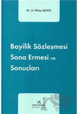 Bayilik Sözleşmesi Sona Ermesi ve Sonuçları – Nilay Şenol – Vedat Kitapçılık kitap kapağı
