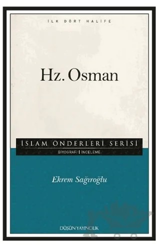 Hz. Osman – Ekrem Sağıroğlu – Düşün Yayıncılık kitap kapağı