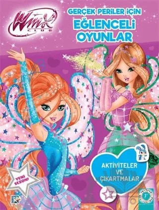 Winx Club - Gerçek Periler İçin Eğlenceli Oyunlar – Kolektif – Artemis Yayınları kitap kapağı