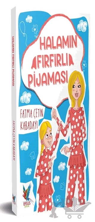 Halamın Fırfırlı Pijaması – Fatma Çetin Kabadayı – Efsus Yayınları kitap kapağı