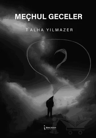 Meçhul Geceler – Talha Yılmazer – İkinci Adam Yayınları kitap kapağı