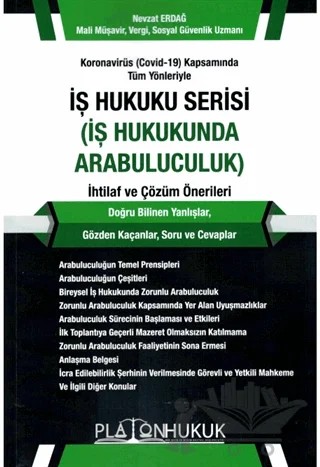 Koronavirüs (Covid-19) Kapsamında Tüm Yönleriyle İş Hukuku Serisi (İş Hukukunda Arabuluculuk) İhtilaf ve Çözüm Önerileri – Nevzat Erdağ – Platon Hukuk kitap kapağı