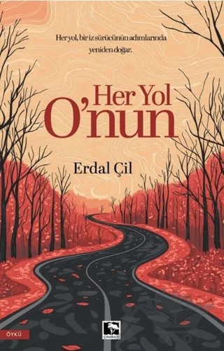 Her Yol O'nun – Erdal Çil – Çınaraltı Yayınları kitap kapağı