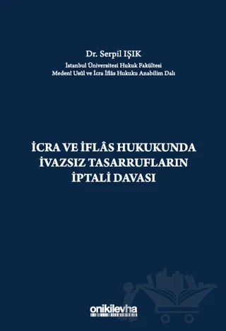 İcra ve İflas Hukukunda İvazsız Tasarrufların İptali Davası – Serpil Işık – On İki Levha Yayınları kitap kapağı