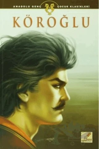 Köroğlu – Süleyman Yeşilyurt – Art Basın Yayın Hizmetleri kitap kapağı