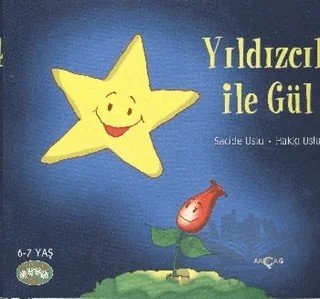 Neşeli Okuma Dizisi 2 : Yıldızcık ile Gül – Hakkı Uslu, Sacide Uslu – Akçağ Yayınları kitap kapağı