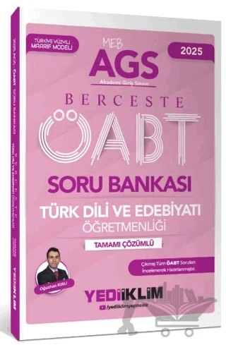 2025 MEB AGS ÖABT Berceste Türk Dili ve Edebiyatı Öğretmenliği Tamamı Çözümlü Soru Bankası – Oğuzhan Kırlı – Yediiklim Yayınları kitap kapağı