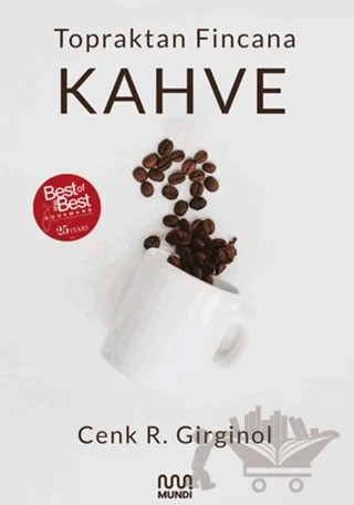 Topraktan Fincana Kahve – Cenk R. Girginol – Mundi kitap kapağı