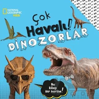 National Geographic Kids - Çok Havalı! Dinozorlar – Crispin Boyer – Beta Kids kitap kapağı
